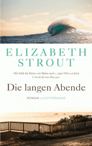 Buchcover des Roman Die langen Abende von Elizabeth Strout. Neuerscheinungen in der Literatur.