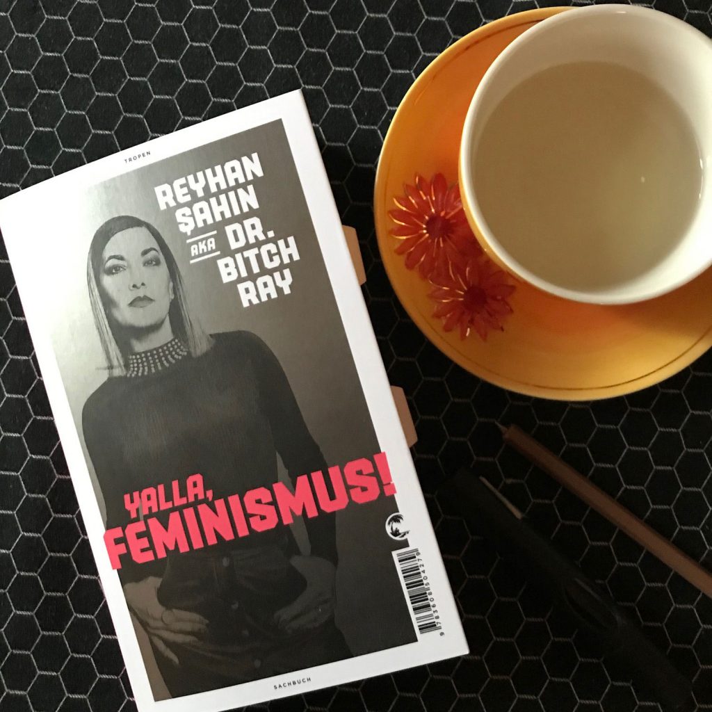 Fotografie des Sachbuches Yalla, Feminismus! von Dr. Reyhan Sahin aka Dr. Bitch Ray
