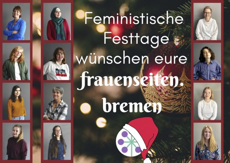 Weihnachtskarte mit dem Schriftzug: Feministische Festtage wünschen eure frauenseiten.bremen und zwölf Frauenportraits