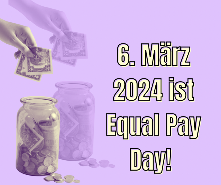 Eine Hand mit Geldscheinen beugt sich über ein Glas voller Geld. Aufschrift neben dem Glas: 6. März 2024 ist Equal Pay Day!